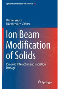 Ion Beam Modification of Solids