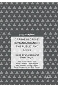 Caring in Crisis? Humanitarianism, the Public and Ngos