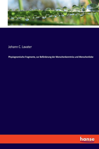 Physiognomische Fragmente, zur Beförderung der Menschenkenntniss und Menschenliebe