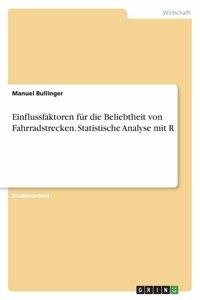 Einflussfaktoren für die Beliebtheit von Fahrradstrecken. Statistische Analyse mit R