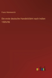 Die erste deutsche Handelsfahrt nach Indien 1505/06