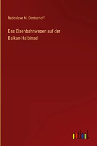 Eisenbahnwesen auf der Balkan-Halbinsel