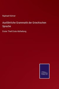 Ausführliche Grammatik der Griechischen Sprache
