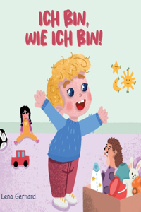 Ich bin, wie ich bin