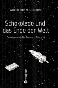 Schokolade und das Ende der Welt