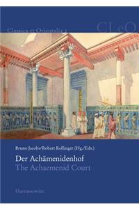 Der Achamenidenhof / The Achaemenid Court