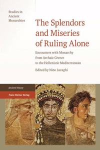 Splendors and Miseries of Ruling Alone