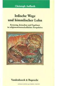 Irdische Wege Und Himmlischer Lohn