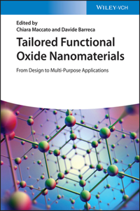 Tailored Functional Oxide Nanomaterials: From Design to Multi-Purpose Applications