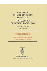 Rontgendiagnostik des Zentralnervensystems / Roentgen Diagnosis of the Central Nervous System