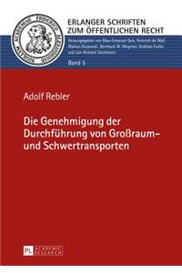 Die Genehmigung der Durchfuehrung von Großraum- und Schwertransporten