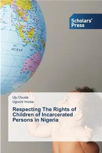 Respecting The Rights of Children of Incarcerated Persons in Nigeria