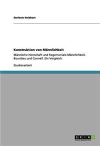 Konstruktion von Männlichkeit nach Bourdieu und Connell