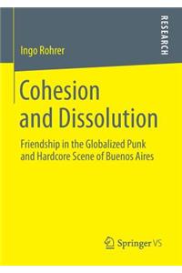 Cohesion and Dissolution