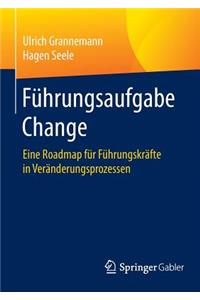 Führungsaufgabe Change