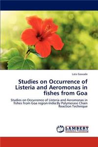 Studies on Occurrence of Listeria and Aeromonas in fishes from Goa