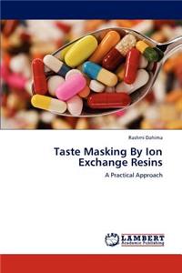 Taste Masking By Ion Exchange Resins