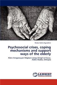 Psychosocial crises, coping mechanisms and support ways of the elderly