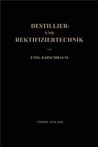 Destillier- und Rektifiziertechnik