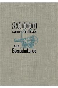 20000 Schriftquellen zur Eisenbahnkunde