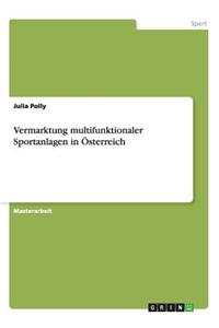 Vermarktung multifunktionaler Sportanlagen in Österreich
