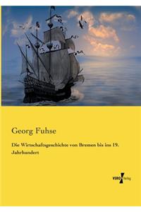 Wirtschaftsgeschichte von Bremen bis ins 19. Jahrhundert