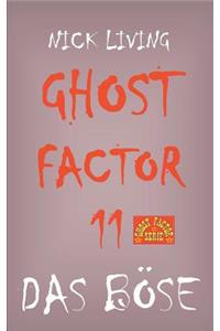 Ghost-Factor 11