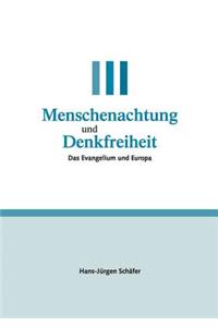 Menschenachtung und Denkfreiheit