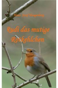 Rudi das mutige Rotkehlchen