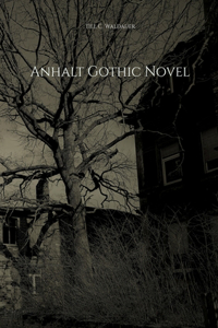 Anhalt Gothic Novel