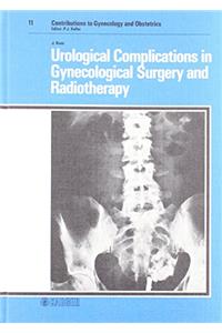 Kunz Cont To Gynecology & Obstetrics – *urological *   Complications In Gynecological Surg Etc: 011 (Contributions to Gynaecology & Obstetrics)