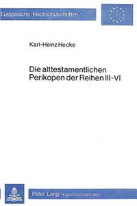 Die Alttestamentlichen Perikopen Der Reihen III - VI