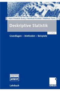 Deskriptive Statistik: Grundlagen - Methoden - Beispiele