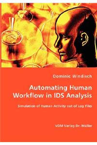 Automating Human Workflow in IDS Analysis