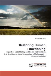 Restoring Human Functioning