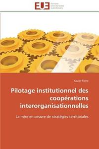 Pilotage Institutionnel Des Coopérations Interorganisationnelles
