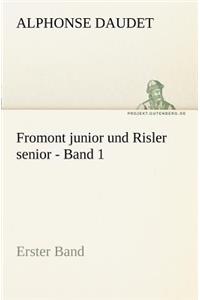 Fromont Junior Und Risler Senior - Band 1