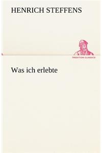 Was Ich Erlebte