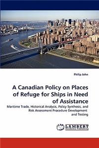 Canadian Policy on Places of Refuge for Ships in Need of Assistance