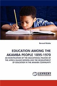 Education Among the Akamba People 1895-1970