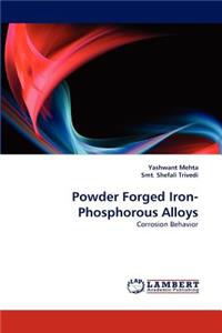 Powder Forged Iron-Phosphorous Alloys