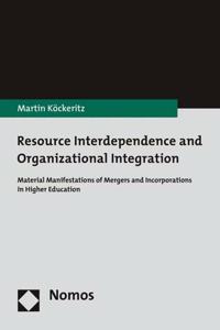 Resource Interdependence and Organizational Integration