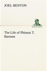 Life of Phineas T. Barnum