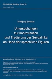 Untersuchungen Zur Improvisation Und Tradierung Der Sevdalinka an Hand Der Sprachlichen Figuren
