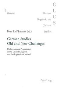 German Studies Old and New Challenges