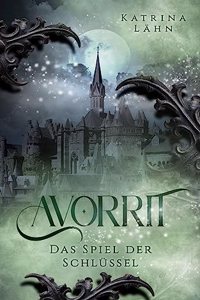 Avorrit: Das Spiel der Schlussel (Schlussel-Saga)