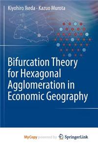 Bifurcation Theory for Hexagonal Agglomeration in Economic Geography