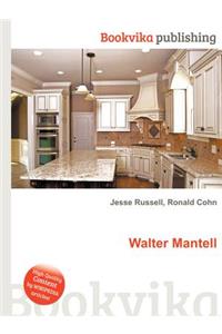 Walter Mantell