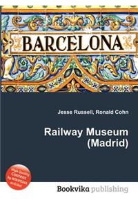 Railway Museum (Madrid)