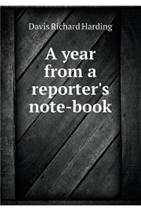 A Year from a Reporter's Note-Book